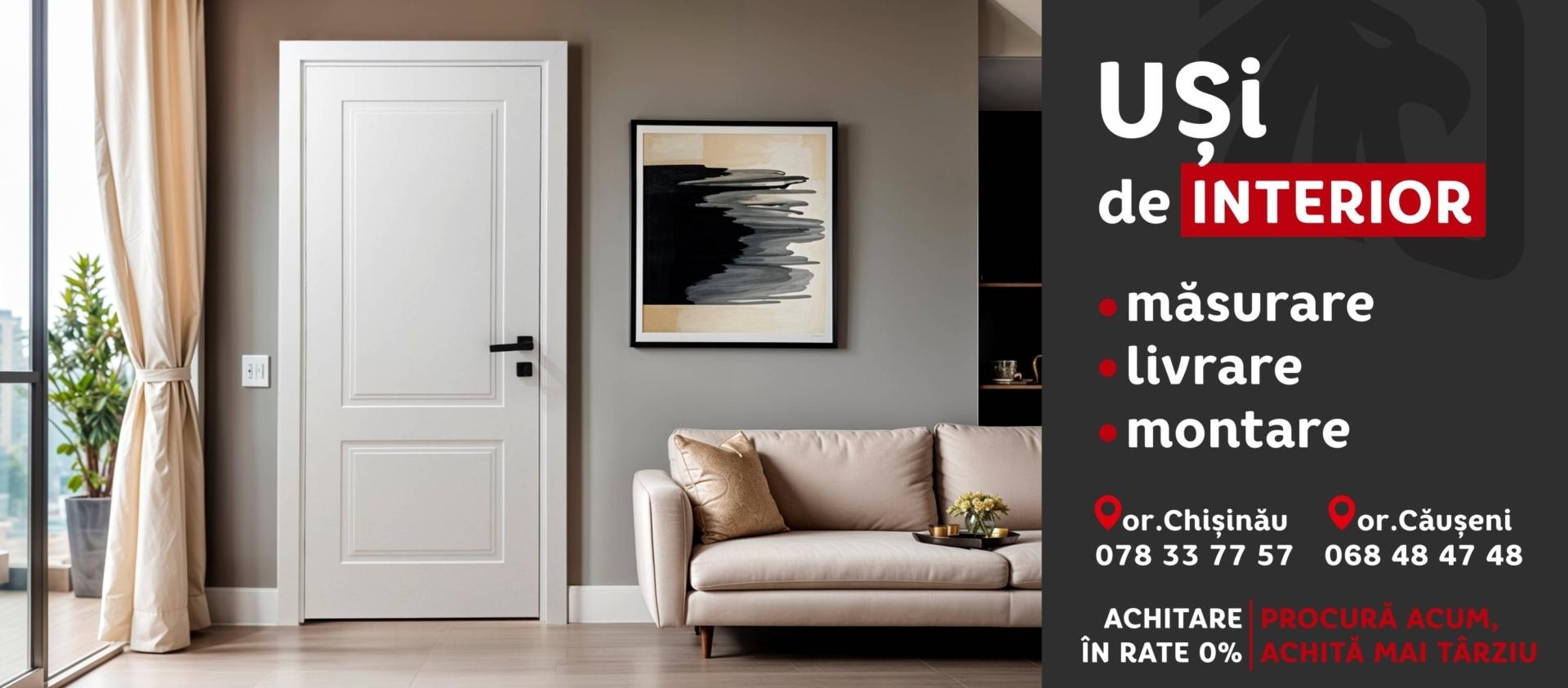 Uși de interior – măsurare, livrare și montaj în Chișinău și Căușeni.